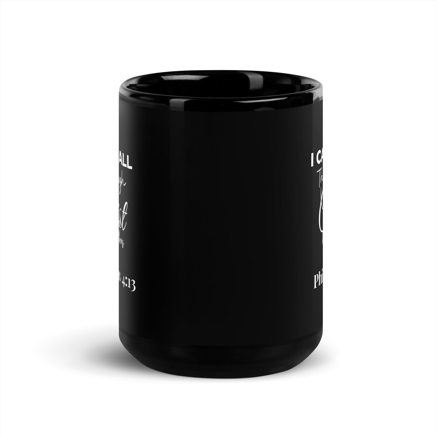 "I Can Do All Things Through Christ" Black Glossy Mug