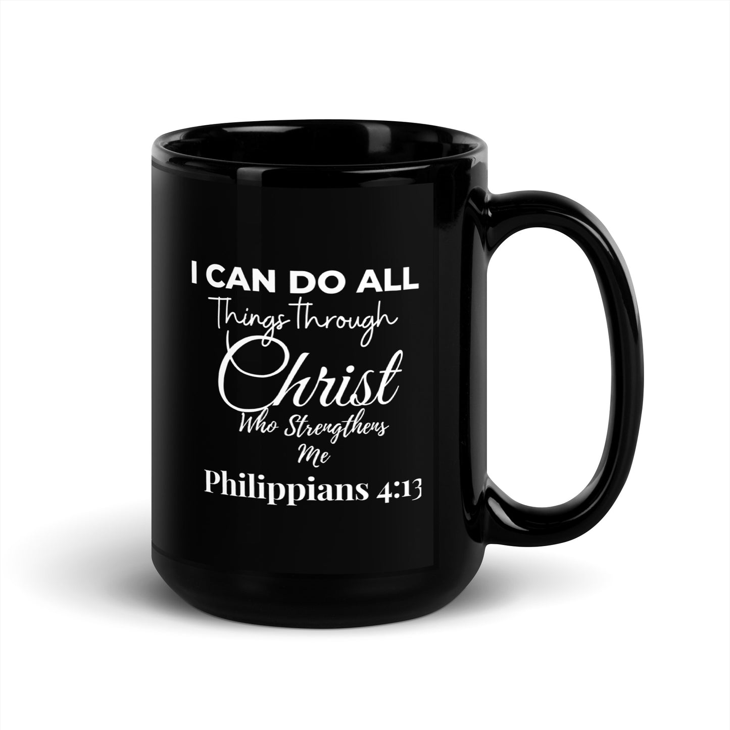 "I Can Do All Things Through Christ" Black Glossy Mug