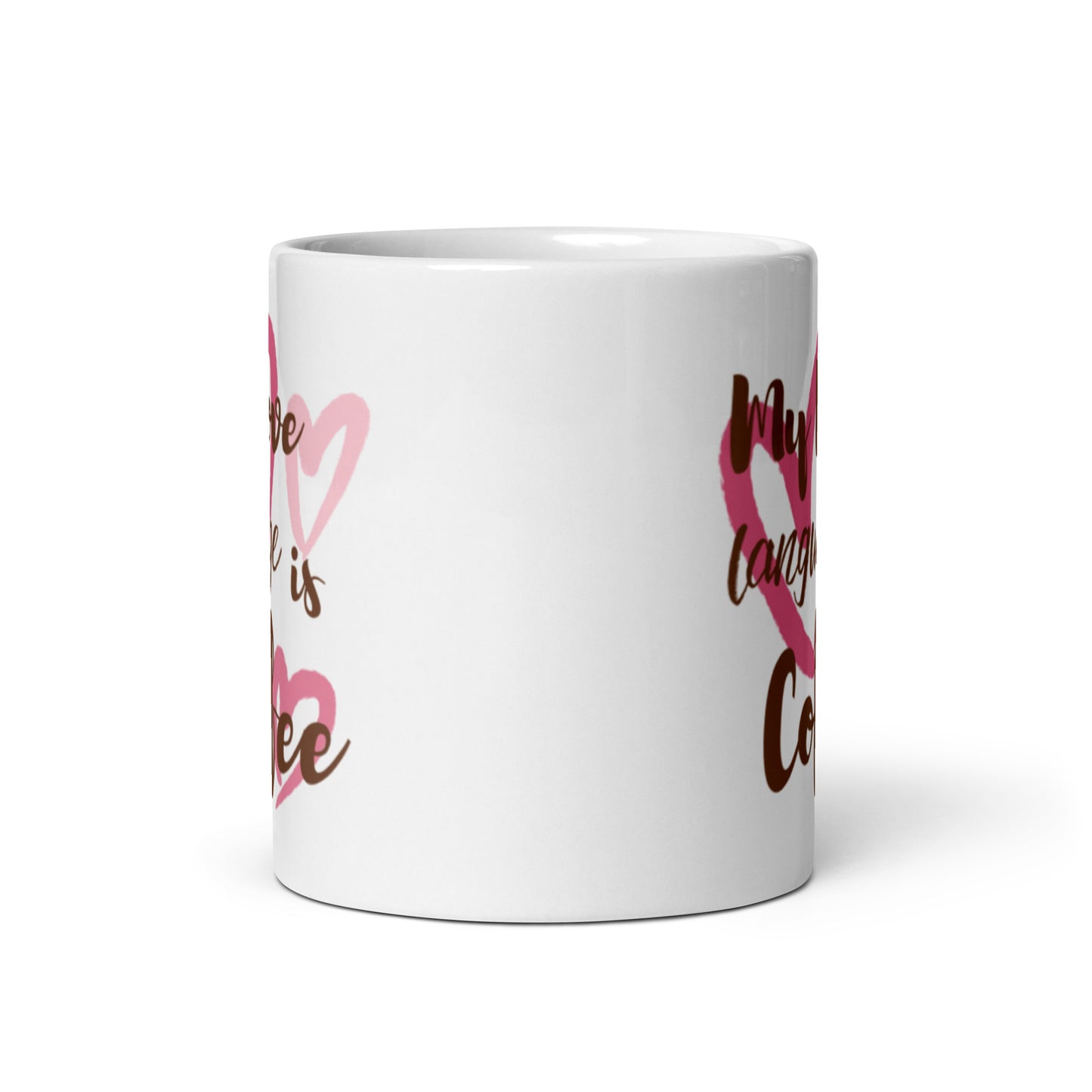 "My Love Language Is Coffee" White glossy mug