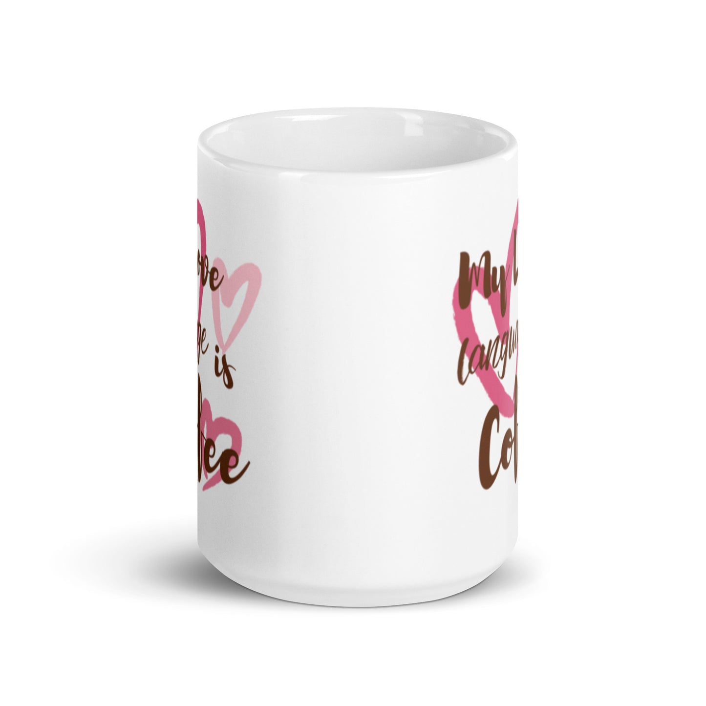"My Love Language Is Coffee" White glossy mug