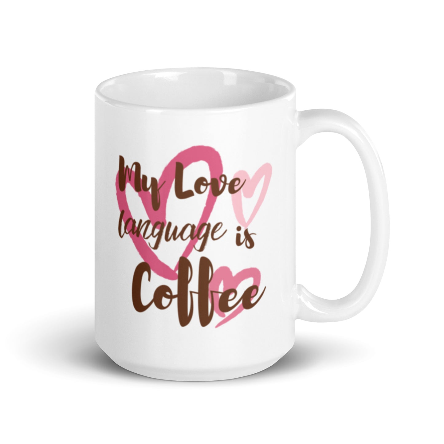 "My Love Language Is Coffee" White glossy mug