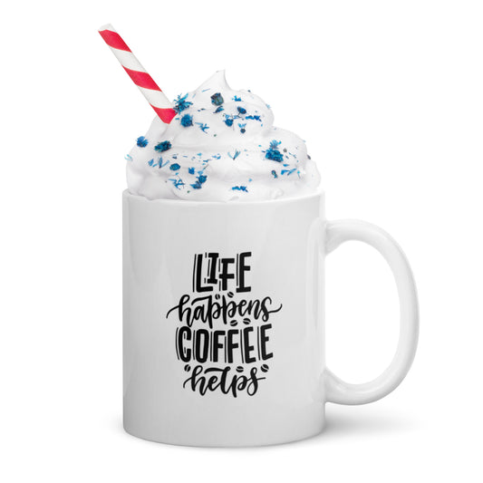 "Life Happens Coffee Helps" B/W White glossy mug