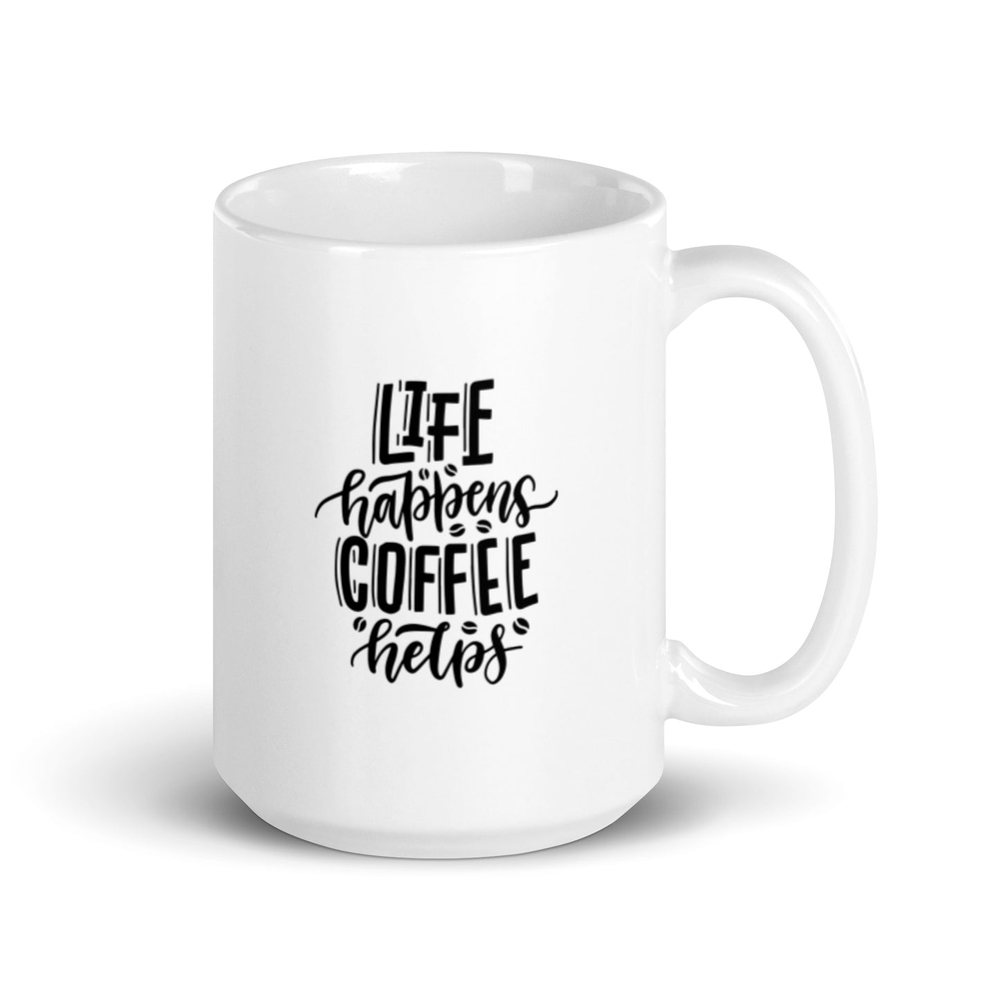 "Life Happens Coffee Helps" - White glossy mug