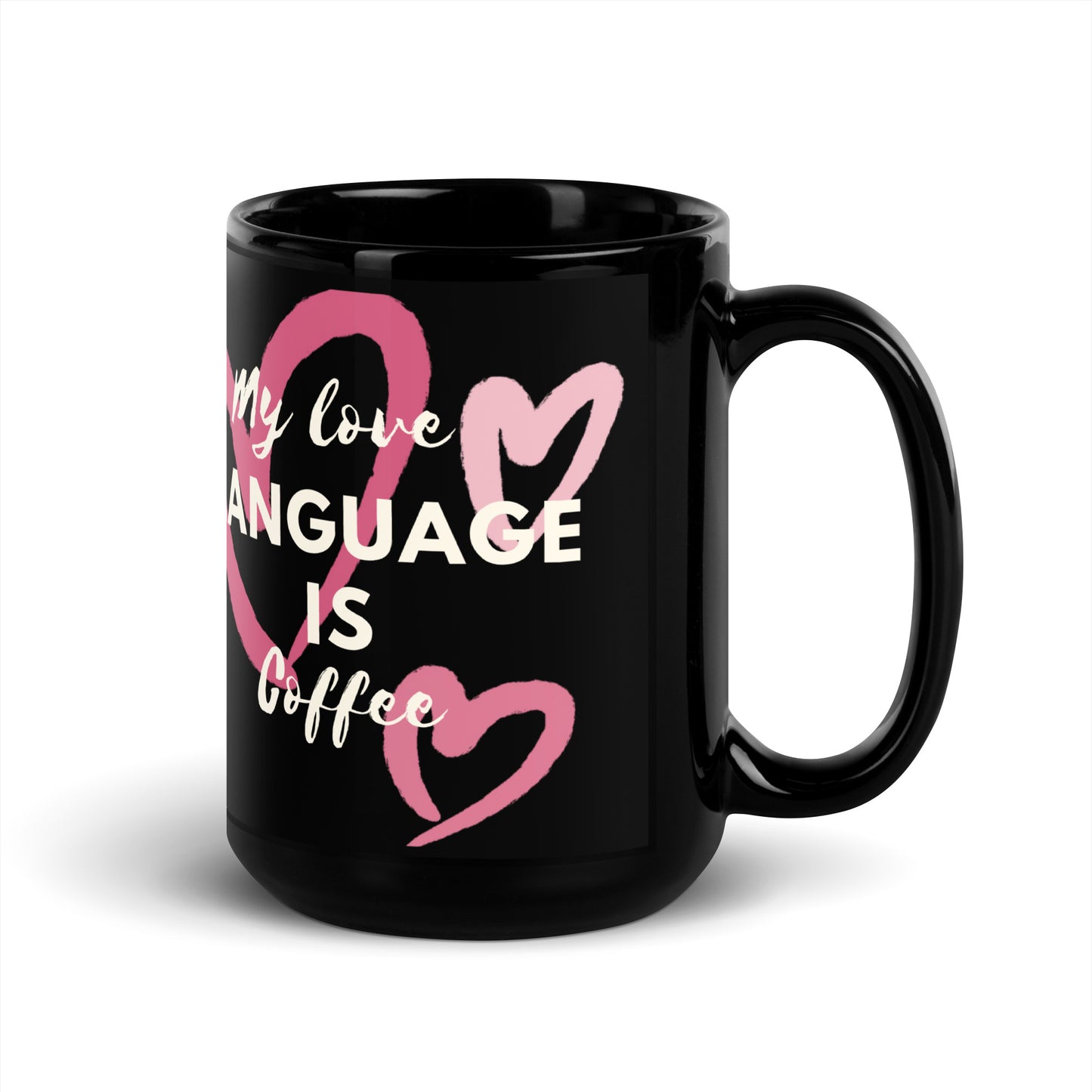 "My Love Language Is Coffee" - Black Glossy Mug