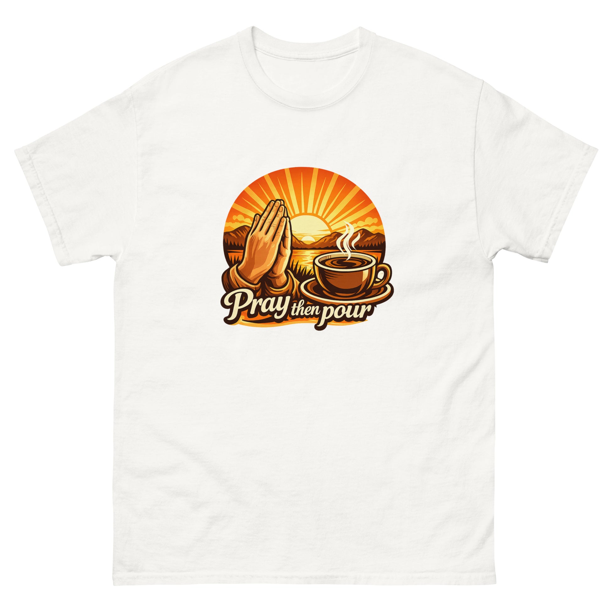 Unisex classic tee shirt with "Pray Then Pour" design featuring hands in prayer and a coffee cup.