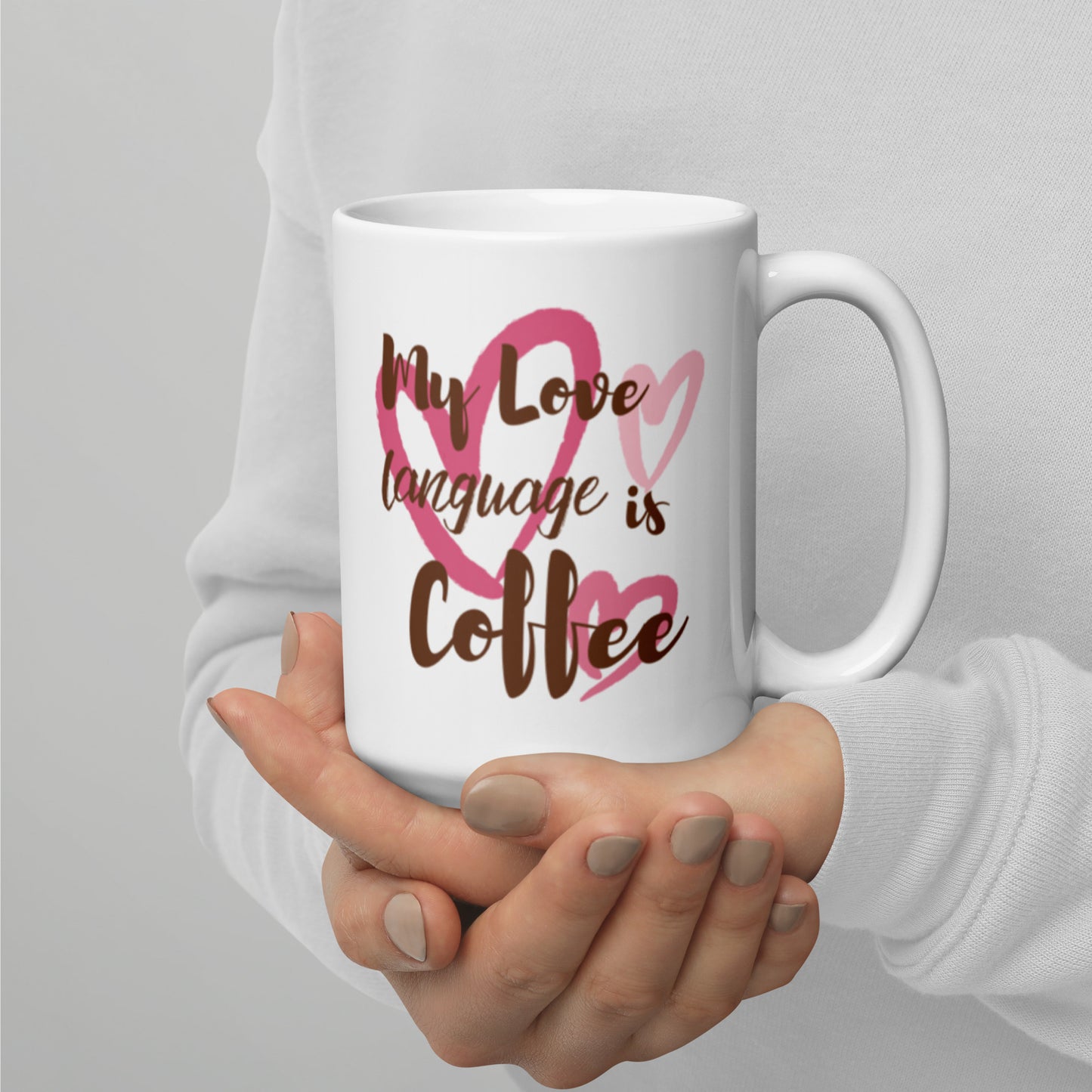 "My Love Language Is Coffee" White glossy mug